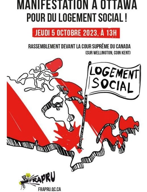Manifestation à Ottawa avec le FRAPRU pour du logement social! Jeudi 5 octobre 2023, à 13h. Rassemblement devant la cours suprême du Canada (sur Wellington, coin Kent). 